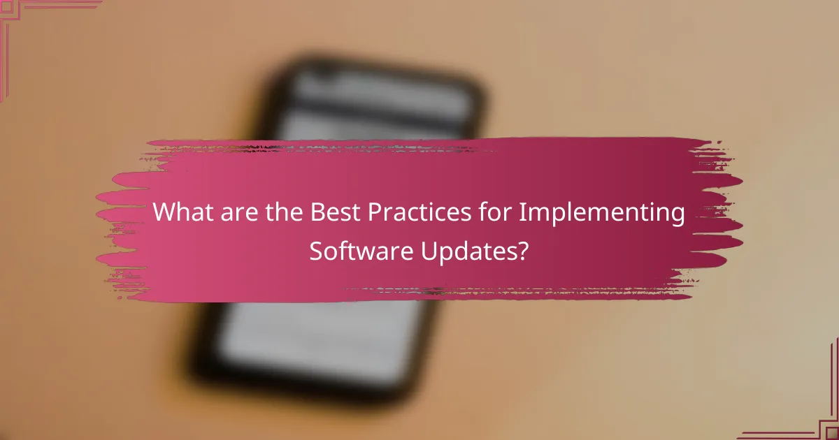 What are the Best Practices for Implementing Software Updates?