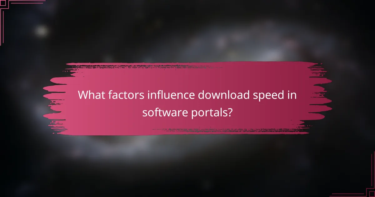 What factors influence download speed in software portals?