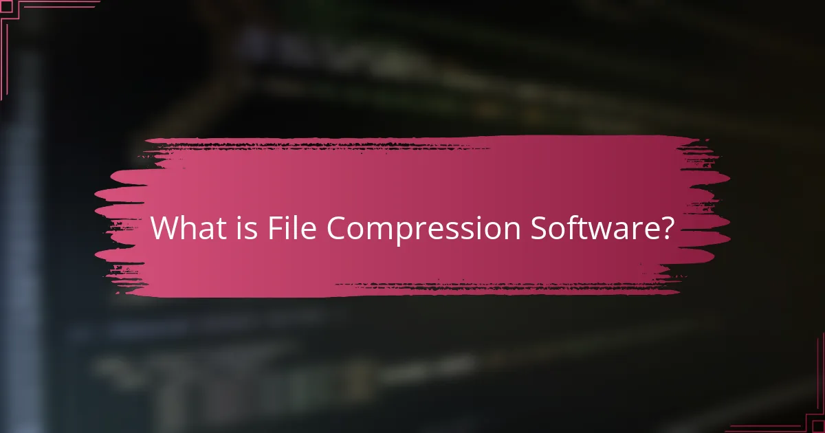 What is File Compression Software?