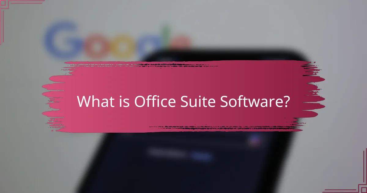 What is Office Suite Software?