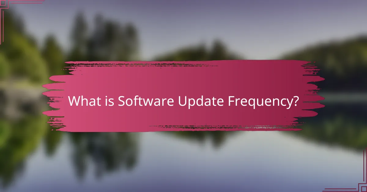 What is Software Update Frequency?