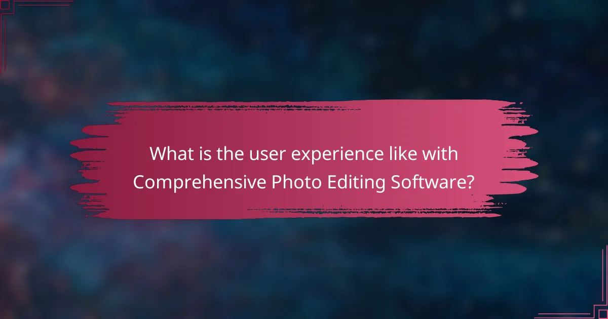 What is the user experience like with Comprehensive Photo Editing Software?