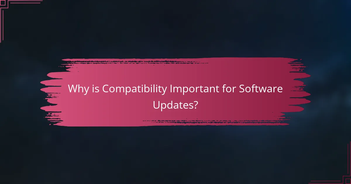 Why is Compatibility Important for Software Updates?